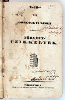 1840dik évi országgyűlésen alkotott törvényczikkelyek. Pozsonyban, 1841, Belnay örökösei, Weber és Wigand. Viseltes állapotban.