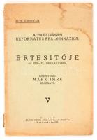 1932 Hajdúnánás, A Hajdúnánási Református Reálgimnázium értesítője az 1931-32. iskolai évről, közzéteszi Márk Imre igazgató, 55p