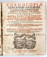 Carolo van Horn: Cornucopia Concionum Sacrarum, Et Moralium Formatarum ...: Supra Cunctas Ferias &am...
