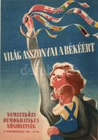 Világ asszonyai a békéért; Nemzetközi Demokratikus II. Kongresszusa / Hungarian democratic Women association, propaganda