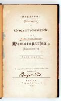 Organon Életműve a Gyógyművészségnek, vagy Hahnemann Sámuel Homoepathia-ja(Hasonszenve). A negyedik jobbított és bővített kiadat után magyarítva Bugát Pál. Pest, 1830, Wigand Ottó. Félvászon kötés, festett lapszélek, jó állapotban.