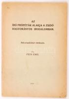 Fein Emil: Az író próféták alakja a zsidó hagyományos irodalomban. Dedikált! Szeged, 1942, Széchenyi Nyomda. Kiadói papírkötés, jó állapotban.