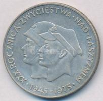 Lengyelország 1975. 200Zl Ag "A fasizmus felett aratott győzelem 30. évfordulója" T:2
Pola...