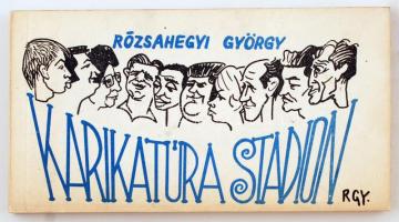 Rózsahegyi György: Karikatúra stadion. DEDIKÁLT! 1983, A szerző kiadása. Kiadói papírkötés, jó állapotban.