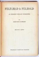 Magyar Földrajzi Társaság Könyvtára: Kertész Róbert - Feltámad a Félhold (Az ébredő Iszlám nemzetei)...