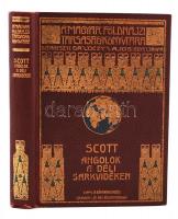 Magyar Földrajzi Társaság Könyvtára: Scott, Robert F.: Angolok a déli sarkvidéken. Ford. Halász Gyula. 75 képpel, térképpel. Bp., 1911, Lampel R. Könyvkereskedése, 1. kiad. Aranyozott vászonkötésben, egy fűzésnyi lap kijár, egyébként jó állapotú