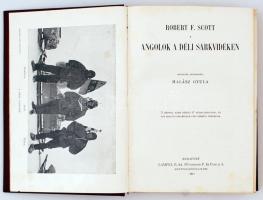 Magyar Földrajzi Társaság Könyvtára: Scott, Robert F.: Angolok a déli sarkvidéken. Ford. Halász Gyul...