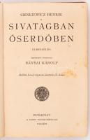 Sienkiewicz, Henrik: Sivatagban őserdőben. Elbeszélés. Ford.: Bányai Károly. Mühlbek Károly rajzaiva...