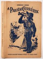 Gyökössy Endre: A palotai cserkészek. Bp., 1926. Singer és Wolfner. Ajándékozási bejegyzéssel.