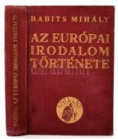 Babits Mihály: Az európai irodalom története. Bp., [1934], Nyugat. Vászonkötésben, az előzéklapon ajánlással, jó állapotban.