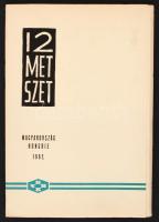 1962 12 metszet magyar grafikusoktól, benne: Gross Arnold (Arnold könyve), Menyhárt József, Bordás Ferenc, Gácsi Mihály, Drahos István, Varga Gyula, Varga Nándor Lajos, Fery Antal, Trojan Marian József, Diskay István, Strebencz Károly, Stettner Béla. Sorszámozott 265/500