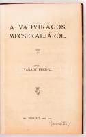 Várady Ferenc: A vadvirágos Mecsekaljáról. Bp., 1925.  A Szerző saját kézzel írt verses dedikációjával Szieberth Ferenc birkózónak. Félvászon kötésben