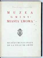 Muzea gminy miasta Lwowa. Lwów, 1929. Szakadt gerincű, erősen megviselt állapotú vászonkötésben, helyenként foltos, sérült lapokkal.