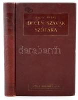 Radó Antal: Idegen szavak szótára. Bp., é. n. Lampel. Korabeli egészvászon kötésben