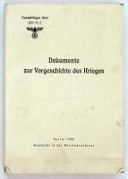 Dokumente zur Vorgeschichte des Krieges. Berlin, 1939. 488p. Jó állapotú papírkötésben, papír tokkal / In good paper binding, with case