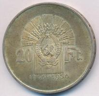 1956. 20Ft Ag "Tízéves a Forint / Lánchíd" T:2 patina