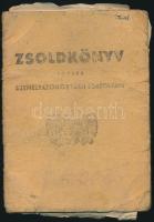 1945 Bp., Személyazonossági igazolványként is funkcionáló zsoldkönyv, benne igazolással hadirokkantságról