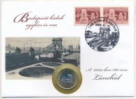 2009. 200Ft "Budapesti hidak egykor és ma - 160 éves a Lánchíd" érmés bélyeges boríték alkalmi bélyegzővel T:1-