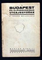 1938 Budapest és elővárosainak utcajegyzéke. A térkép melléklete. Magyar Királyi Térképészeti Intézet. Kissé viseltes állapotban.