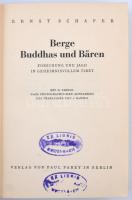 Schäfer, Ernst: Berge Buddhas und Bären. Forschung und Jagd in geheimnisvollem Tibet. Berlin, 1933, ...