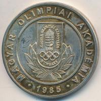 1985. "Magyar Olimpiai Akadémia 1985 / For the Olympic Movement - Hungary" ezüstözött fém ...