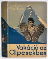 Bradford Washburn: Vakáció az Alpesekben. A szerző rajzaival. Budapest, é.n., Singer és Wolfner. Illusztrált kiadói kemény kötésben.