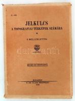 Jelkulcs a topográfiai térképek számára. 8 mellékltettl. Budapest, 1930, M. Kir. állami Térképészet. Elvált gerincű kiadói papír kötésben.