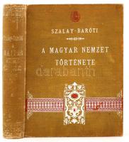 Dr.Szalay József- Dr.Baróti Lajos: A Magyar Nemzet Története II. köt: Magyarország a vegyes házból származott királyok korában. Bp., 1895, Lampel Róbert. Kiadói, festett, egészvászon kötésben