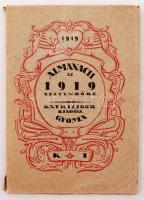 Almanach az 1919 esztendőre. (Bev. Kner Imre.) Gyoma, 1918, Kner. 79 l. 8 sztl. lev. (Kner Izidor kiadásában megjelent könyvek jegyzéke 1918 Karácsony). A címlapokat és a naptár fejlécét rajzolta Kozma Lajos.  Fűzve, kiadói, gerincén kissé sérült borítékban.