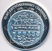 DN "A magyar nemzet pénzérméi - Első kettőskereszt címerben 1172-1196" Ag emlékérem tanúsí...