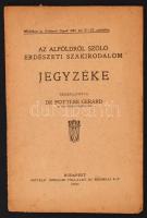 1921 Az Alföldről szóló erdészeti erdészeti szakirodalom jegyzéke. Összeáll.: De Pottere, Gerard. Bp., 1921, Pátria. Melléklet az Erdészeti Lapok 1921. évi 5-6. számához. Papírkötésben, jó állapotban.