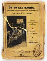 Dreyfus Alfréd: Öt év életemből. (Szenvedéseim az Ördögszigeten töltött rabságom alatt.) II. teljes magyar kiadás. Bp., 1901, Magy. Keresk. Közlöny Kiadása. Kiadói papírkötés, borító szakadt, viseltes állapotban.