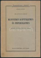 Dr. Rudas László: Klasszikus kapitalizmus és imperializmus(Előadás haladó tanfolyamok számára). Magyar Kommunista Párt Kiadása. Kiadói papírkötés, jó állapotban.