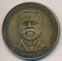 2001. "100 éves az Országos Korányi TBC és Pulmonológiai Intézet - Dr. Korányi Frigyes / Alapításunk emlékére 1901-2001" Br emlékérem használt állapotú dísztokban T:1-
