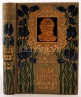 Deák Ferenc válogatott munkái. Kiadta, bevezetéssel és jegyzetekkel ellátta Ferenczi Zoltán. Bp., Lampel R. Könyvkereskedése. Kiadói aranyozott, festett, dombornyomott egészvászon kötés, színezett lapszélek, jó állapotban.