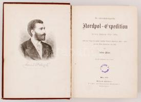 Julius Payer: Die Nordpol-Expedition in den Jahren 1872-1874, nebst einer Skizze der zweiten deutsch...