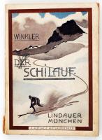 Max Winkler: Der Schilauf - Laufschule sowie alles Wissenswerte für den Schiläufer. München, 1931. J. Lindauer Verlag (gerincén kis szakadás / with small damage on spine)