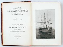 Savojai Lajos Amadé: Az ,,Észak Csillaga" /,,Stella Polare"/ az Északi sarktengeren. 1899-...