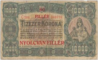1923. 10.000K "80 FILLÉR - NYOLCVAN FILLÉR" felülbélyegzéssel, nyomdahely jelölés nélkül T:III,III- Adamo K42/2B