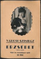 cca 1920-1940 Az Erzsébet regényes operett műsorfüzete levelezőlappal együtt, színpadra került a Városi Színházban, főszerepben Lázár Máriával