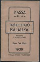 1939 Kassa szabad királyi város tájékoztató kalauza, szerkesztette: Dr. Móricz József, 32p