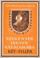 cca 1940 Szegények ingyen gázálarcára, Légoltalmi Liga, Országos Női Bizottsága, gyűjtő propaganda plakát, F.K.:Fery A., Klösz nyomtatvány, Budapest, 24x17cm