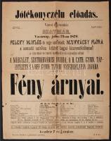 1876 Szatmár, A városi színházban rendezett, "Fény árnyai" című jótékony célú előadás plakátja, kis szakadásokkal, 40x31 cm