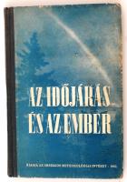 Az időjáros és az ember. Bp., 1951. Országos Meteorológiai Intézet.