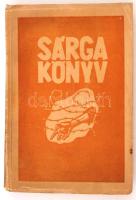 Vihar Béla (szerk.) Sárga könyv. Adatok a magyar zsidóság háborús szenvedéseiből 1941-1945. Bp., (1945), Hechaluc. Kiadói papír kötésben.