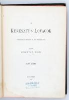 Sienkievicz Henrik: Keresztes lovagok. I-II. kötet. Bp., 1902, Pesti Könyvnyomda. Aranyozott, domdor...