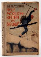 Fritz Reuel: Neue Möglichkeiten im Skilauf : Ein Buch zur Förderung der Fahrtechnik. Stuttgart, Dieck & Co