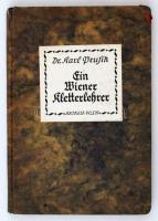 Karl Prusik: Ein Wiener Kletterlehrer. Wien, 1929. Artaria.