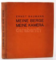 Ernst Baumann: Meine Berge meine Kamera. Harzburg. 1935. Dr. Walther Heering Verlag,