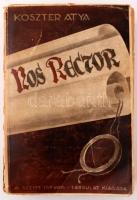 Koszter atya: Nos rector. A magyar főiskolai hallgatók könyve. Bp., Kiadói papírkötés, gerincnél levált, szakadt, egyébként jó állapotban.